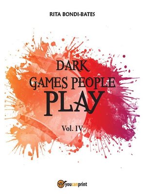 cover image of Dark games people play--Vol 4